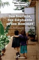 Sonia Blaney, Marc Thibault - Des fourmis, des éléphants et des Hommes, Häftad