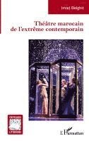 Imad Belghit - Théâtre marocain de l'extrême contemporain, Häftad