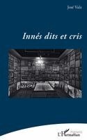 José Vala - Innés dits et cris, Häftad