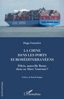 Hugo Gonzalez - Chine dans les ports euroméditerranéens, Häftad