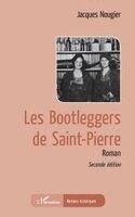 Jacques Nougier - Les bootleggers de Saint-Pierre, Häftad