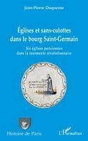 Jean-Pierre Duquesne - Églises et sans-culottes dans le bourg Saint-Germain, Häftad