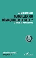 Alain Brossat - Maquiller ou démaquiller le réel, Häftad