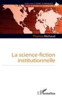Thomas Michaud - science-fiction institutionnelle, Häftad