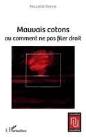 Nouvelle Donne - Mauvais cotons, Häftad