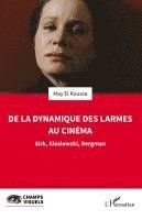 May El Koussa - De la dynamique des larmes au cinéma, Häftad