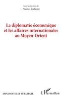 Nicolas Badaoui - diplomatie économique et les affaires internationales au Moyen-Orient, Häftad