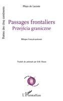 Maya de Lacoste - Passages frontaliers, Häftad