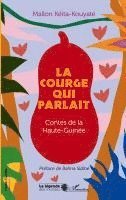 Mallon Kéita-Kouyate - courge qui parlait, Häftad