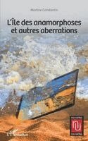 Martine Constantin - L'île des anamorphoses et autres aberrations, Häftad