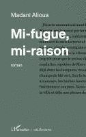 Madani Alioua - Mi-fugue, mi-raison, Häftad