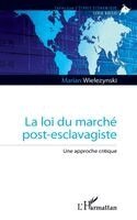 Marian Wielezynski - loi du marché post-esclavagiste, Häftad
