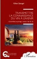 Kilien Stengel - Transmettre la connaissance du vin à l'avenir, Häftad