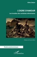 Gilles Seban - L'ogre d'amour, Häftad