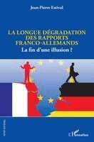 Jean-Pierre Estival - longue dégradation des rapports franco-allemands, Häftad