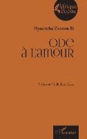 Hyacinthe Zouzou Bi - Ode à l'amour, Häftad