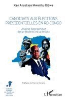 Ken Anastase Mwembu Dibwe - Candidats aux élections présidentielles en RD Congo, Häftad