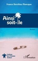 France Dorchies Plancque - Ainsi soit-île, Häftad