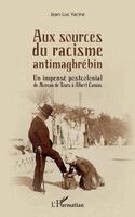 Jean-Luc Yacine - Aux sources du racisme antimaghrébin, Häftad