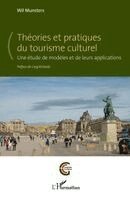Wil Munsters - Théories et pratiques du tourisme culturel, Häftad