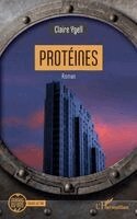 Claire Ygell - Protéines, Häftad