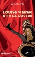 Delphine Gustau - Louise Weber dite la Goulue, Häftad
