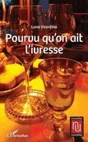 Luna Vicentino - Pourvu qu'on ait l'ivresse, Häftad