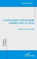 Abel Dembele - politique étrangère américaine au Mali, Häftad