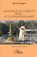 Ignace Sangaré - L'ancrage de l'oralité dans le cinéma burkinabè, Häftad