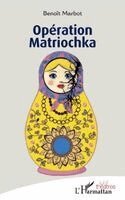 Benoît Marbot - Opération Matriochka, Häftad