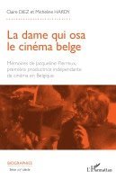 Claire Diez, Micheline Hardy - dame qui osa le cinéma belge, Häftad