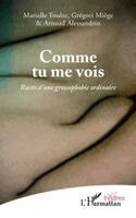 Marielle Toulze, Grégori Miège, Arnaud Alessandrin - Comme tu me vois, Häftad