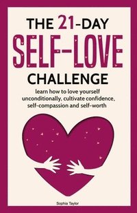 bokomslag The 21 Day Self-Love Challenge