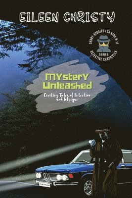 Mystery Unleashed-Exciting Tales of Detection and Intrigue 1