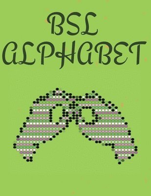 Cristie Publishing - BSL Alphabet. British Sign Language, Häftad. Tillgänglighet: Lägg i varukorg