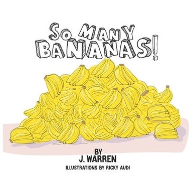 J Warren - So Many Bananas!, Häftad