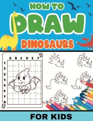 bokomslag How To Draw Dinosaurs for Kids