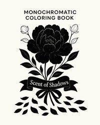 bokomslag Monochromatic Coloring Book - Scent of Shadows