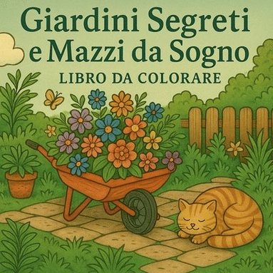 bokomslag Giardini Segreti e Mazzi da Sogno Libro da Colorare