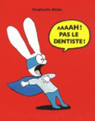 Stephanie Blake - Aaaah ! Pas le dentiste !, Häftad