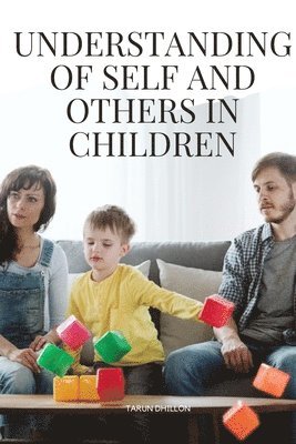 Understanding of Self and Others in Children 1