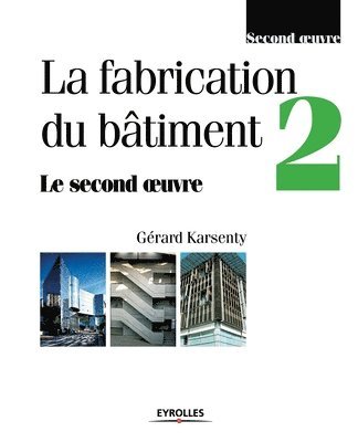Gérard Karsenty - fabrication du bâtiment - Tome 2, Häftad
