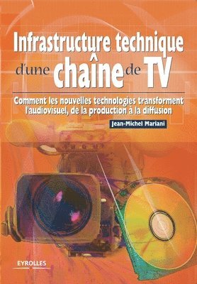 bokomslag Infrastructure technique d'une chaine de TV