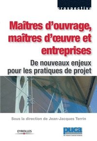 bokomslag Maitres d'ouvrage, maitres d'oeuvre et entreprises