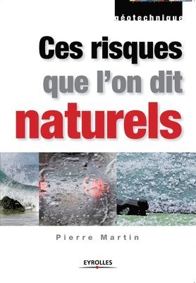Pierre Martin - Ces risques que l'on dit naturels, Häftad