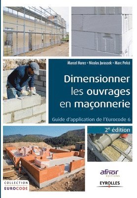 Marcel Hurez, Nicolas Juraszek, Marc Pelc - Dimensionner les ouvrages en maçonnerie, Häftad