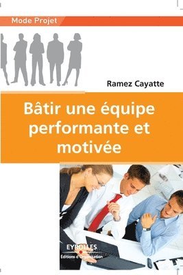 bokomslag Bâtir une équipe performante et motivée