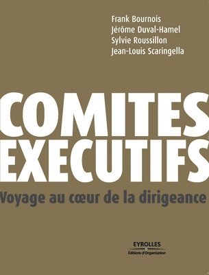Frank Bournois, Jérôme Duval-Hamel, Sylvie Roussillon - Comités exécutifs, Inbunden