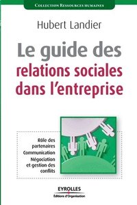 bokomslag Le guide des relations sociales dans l'entreprise