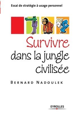 bokomslag Survivre dans la jungle civilise